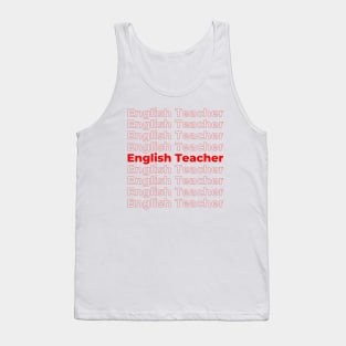 English Teacher - repeating red text Tank Top